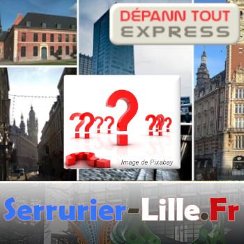Serrurier Lille FAQ 